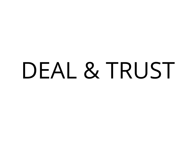  DEAL AND TRUST 